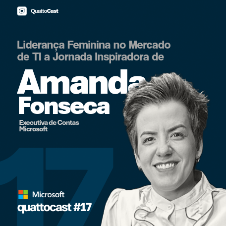 Liderança Feminina no Mercado de TI a Jornada Inspiradora de Amanda Fonseca na Microsoft