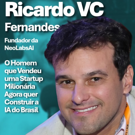 A Maior Venda de uma Startup de IA do Brasil e o Futuro da IA Brasileira - Ricardo VC Fernandes